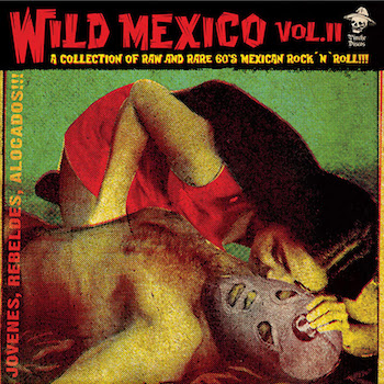 V.A. - Wild Mexico Vol 2 ( ltd lp ) V.A. - Wild Mexico Vol 2 ( ltd lp )